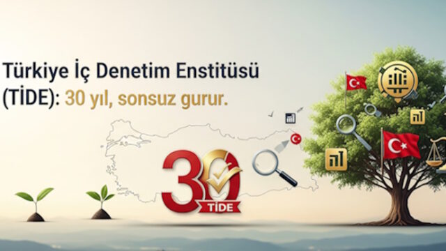 Türkiye İç Denetim Enstitüsü: 30 yıl,  sonsuz gurur…